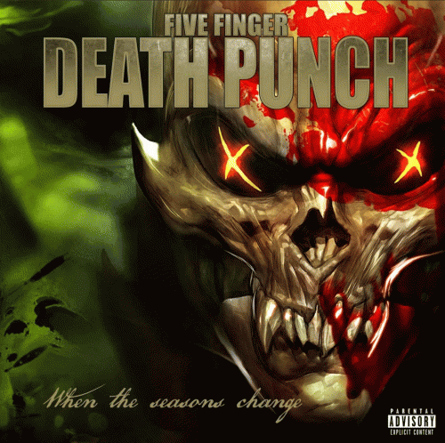Five Finger Death Punch : When the Seasons Change